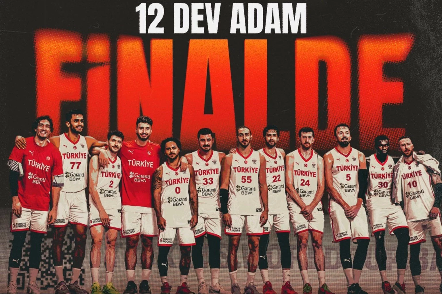12 Dev Adam finalde! Türkiye!