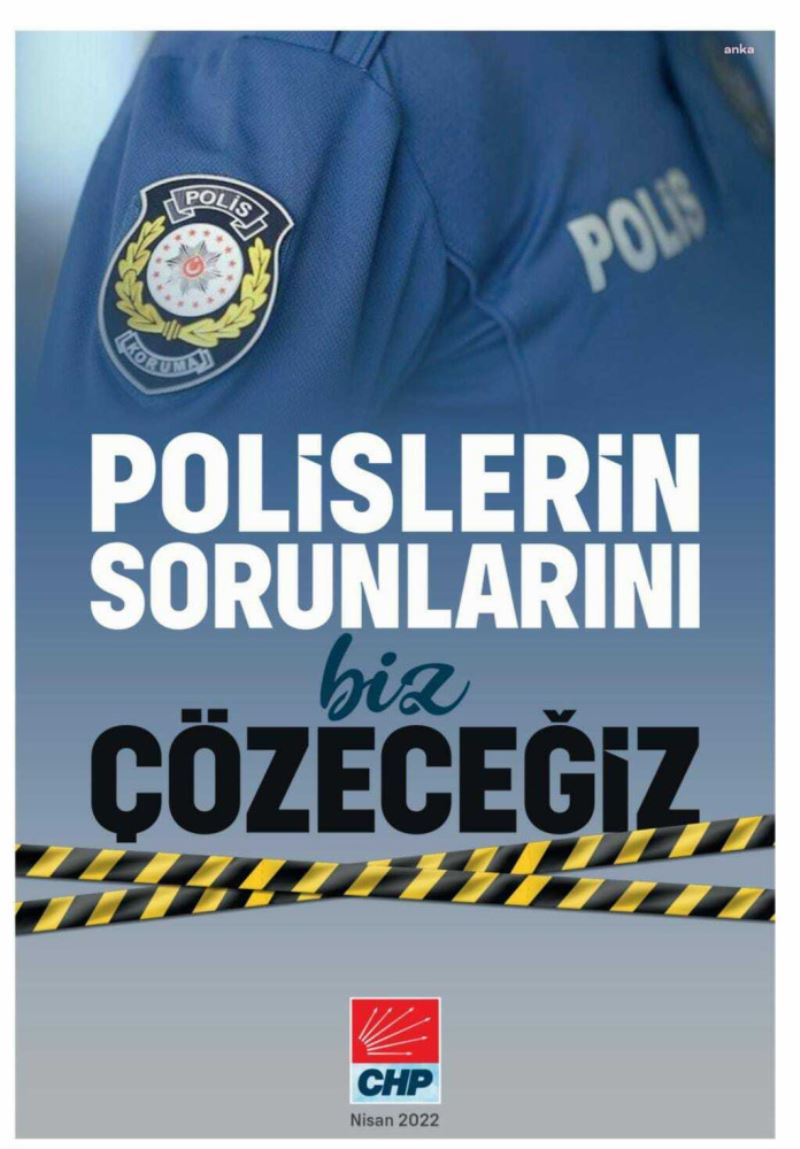 CHP’DEN ‘POLİSLERİN SORUNLARINI BİZ ÇÖZECEĞİZ’ BROŞÜRÜ