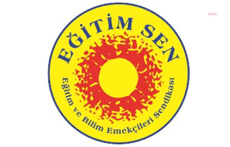 Eğitim Sen: İktidar Eğitim-Öğretim Süreçlerinde Kendi Siyasal Gündemini Dayatmaya Son Vermeli